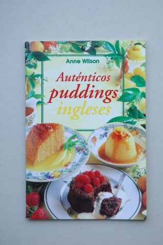 Autenticos Puddings Ingleses (Spanish Edition) | Anne Wilson
