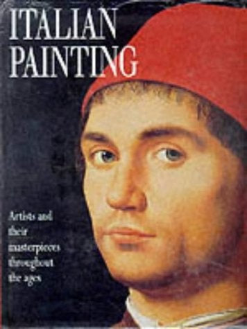 Italian Painting: Artists and Their Masterpieces Throughout the Ages | Zuffi, Castria