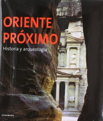 Oriente Proximo: Historia y Arqueologia (Spanish Edition) | Konemann Inc