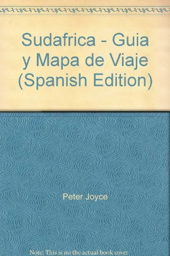 Sudafrica - Guia y Mapa de Viaje (Spanish Edition) | Peter Joyce