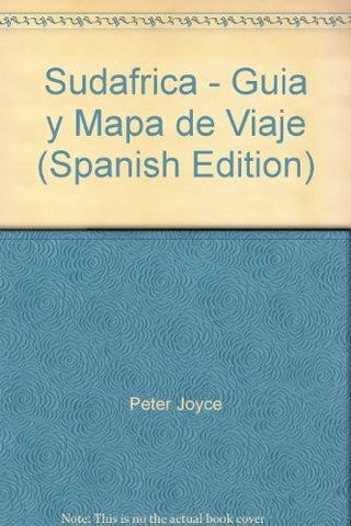 Sudafrica - Guia y Mapa de Viaje (Spanish Edition) | Peter Joyce