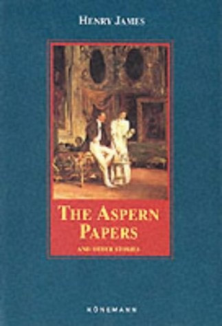 The Aspern Papers and Other Stories (Konemann Classics) | HENRY JAMES
