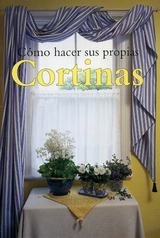 Como Hacer Sus Propias Cortinas (Spanish Edition) | Jennifer Campbell