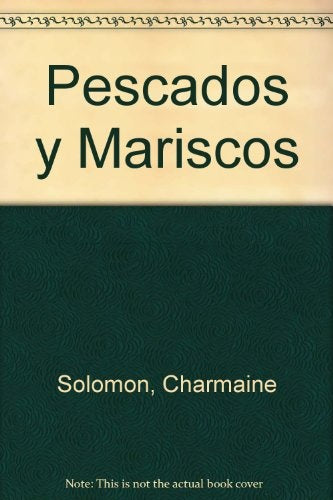 Pescados y Mariscos (Spanish Edition) | Charmaine Solomon
