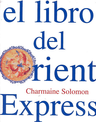 El Libro del Orient Express (Spanish Edition) | Charmaine Solomon