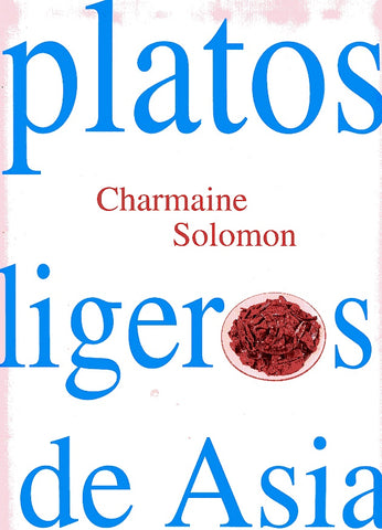 Platos Ligeros de Asia (Spanish Edition) | Charmaine Solomon