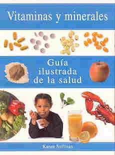 Vitaminas y Minerales - Guia Ilustrada de Salud (Spanish Edition) | Karen Sullivan