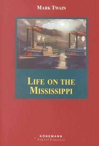 Life on the Mississippi (Konemann Classics) | MARK TWAIN