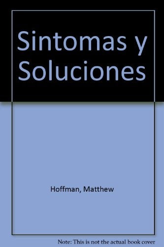 Sintomas y Soluciones (Spanish Edition) | Matthew Hoffman