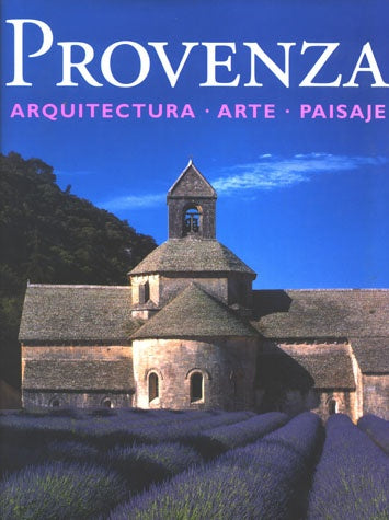 Provenza - Arquitectura Arte Paisaje (Spanish Edition) | Rolf Toman