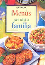 Menus Para Toda La Familia (Spanish Edition) | Anne Wilson
