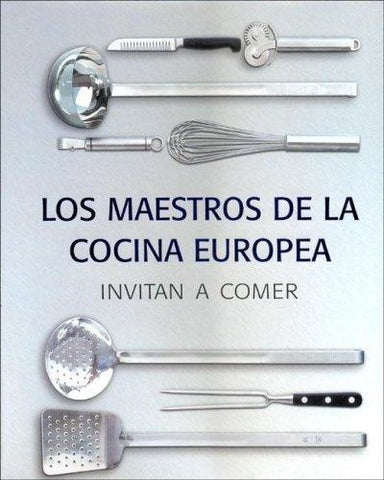 Los Maestros de La Cocina Europea Invitan a Comer (Spanish Edition) | Konemann