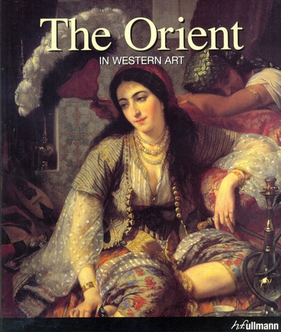 The Orient in Western Art | Gerard-Georges Lemaire