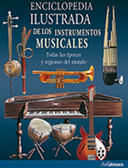 Enciclopedia ilustrada de los instrumentos musicales | Abrashev y Gadjev