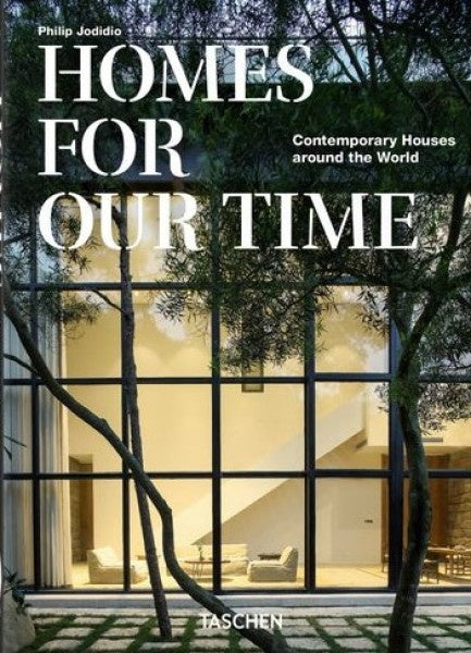 HOMES FOR OUR TIME | PHILIP JODIDIO