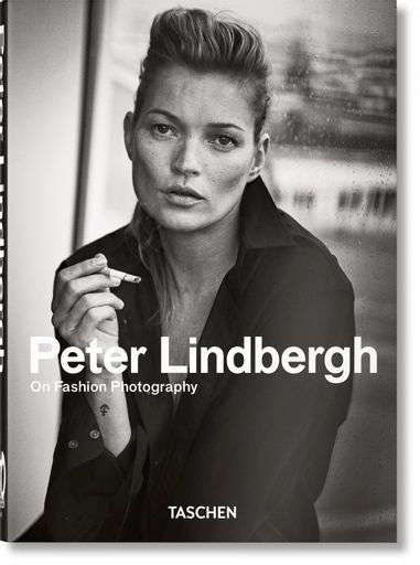 PETER LINDBERGH. ON ASHION PHOTOGRAPHY