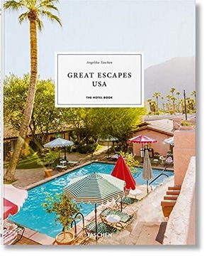GREAT ESCAPES USA | ANGELIKA TASCHEN