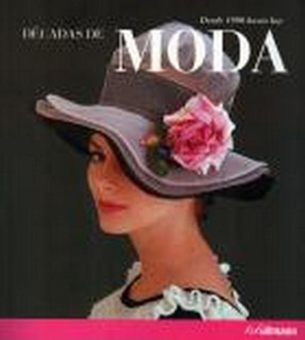 DECADAS DE MODA. DESDE 1900 HASTA HOY.. | Harriet Worsley
