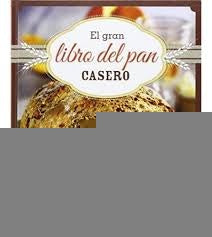 GRAN LIBRO DEL PAN CASERO, EL
