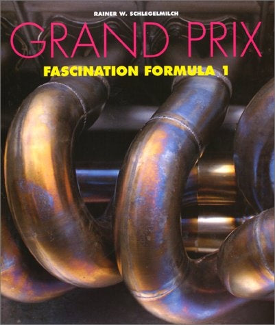 Grand Prix: Fascination Formula 1 | RainerW. Schlegelmilch