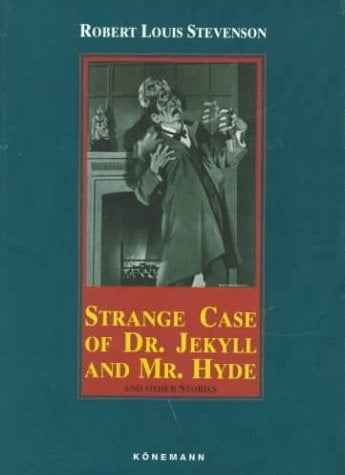 Strange Case of Dr. Jekyll and Mr. Hyde: And Other Stories (Konemann Classics) | RobertLouis Stevenson