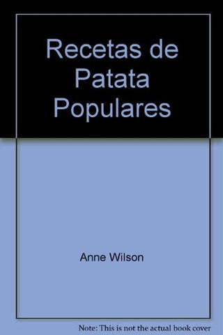 Recetas de Patata Populares (Spanish Edition) | Anne Wilson
