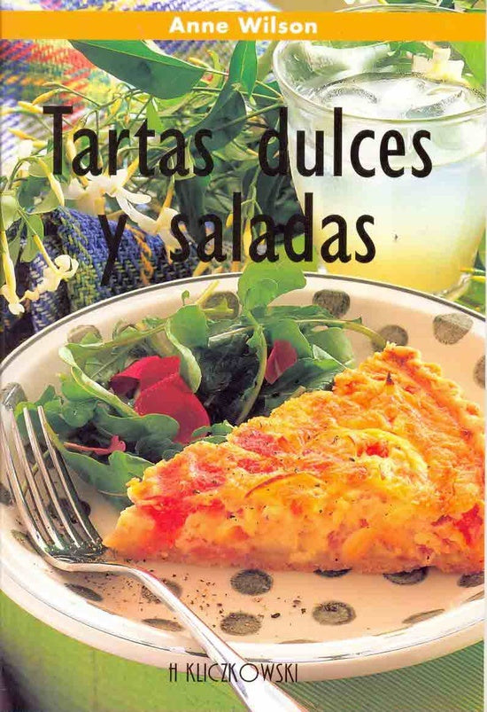 Tartas Dulces y Saladas (Spanish Edition) | Anne Wilson