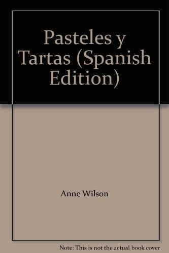 PASTELES Y TARTAS.. | Anne Wilson