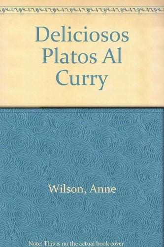 Deliciosos Platos Al Curry (Spanish Edition) | Anne Wilson