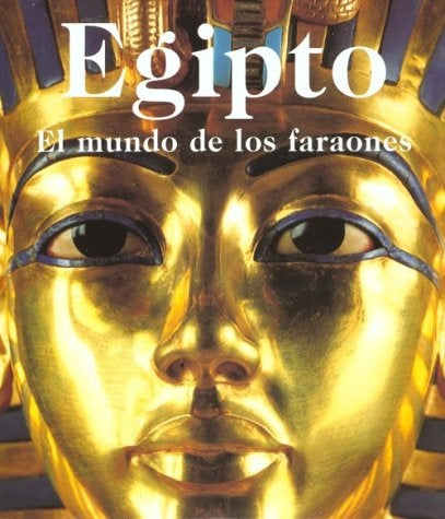 Egipto: el mundo de los faraones | Regine Schulz