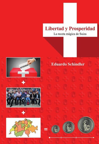 Libertad y prosperidad | Eduardo Schindler