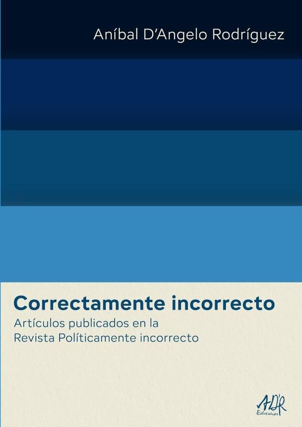 Correctamente Incorrecto | Aníbal DAngelo Rodríguez