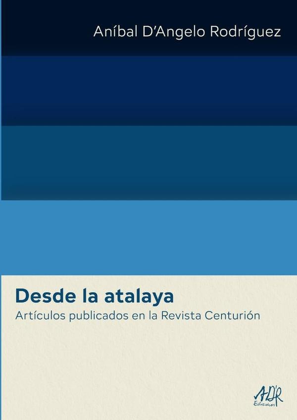 Desde la atalaya | Aníbal DAngelo Rodríguez