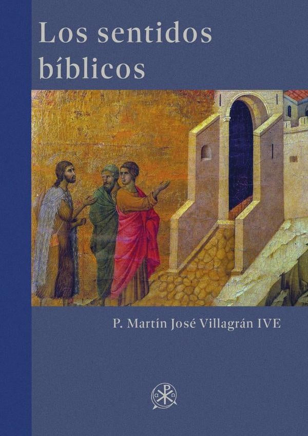 Los sentidos bíblicos | Martín José Villagrán