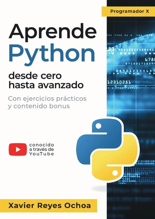 Aprende Python desde cero hasta avanzado | Xavier Reyes Ochoa