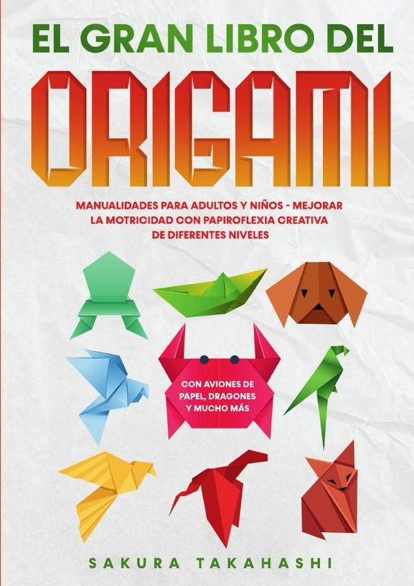 El gran libro del origami  | Sakura Takahashi