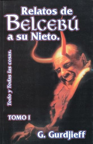 Relatos de Belcebú a su nieto. Tomo I | GeorgeI. Gurdjieff