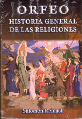 ORFEO. HISTORIA GENERAL DE LAS RELIGIONES.. | Salomon Reinach