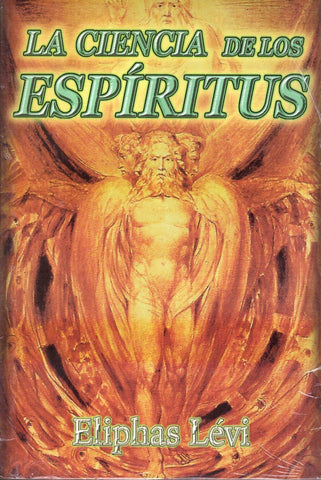 LA CIENCIA DE LOS ESPÍRITUS .. | Eliphas Levi