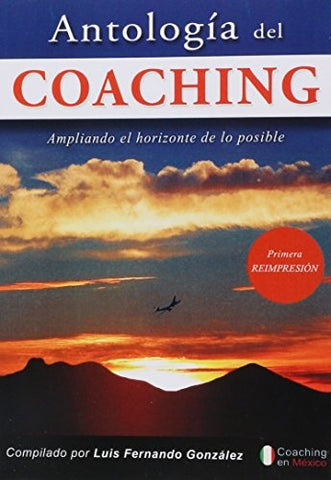 Antología del coaching  | Luis Fernando González