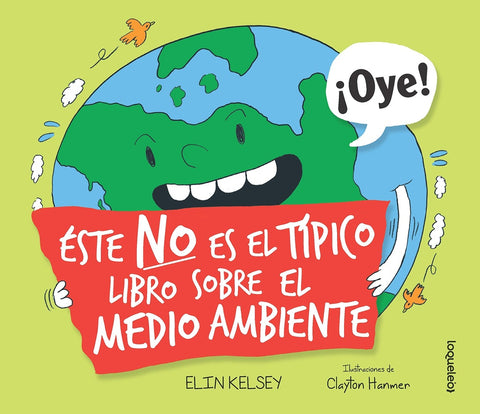 ESTE NO ES EL LIBRO TÍPICO SOBRE EL MEDIO AMBIENTE.. | ELIN KELSEY