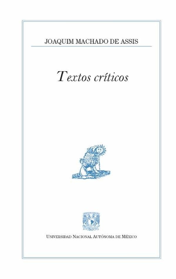 Textos críticos | Machado de Assis, Rodríguez Muñoz