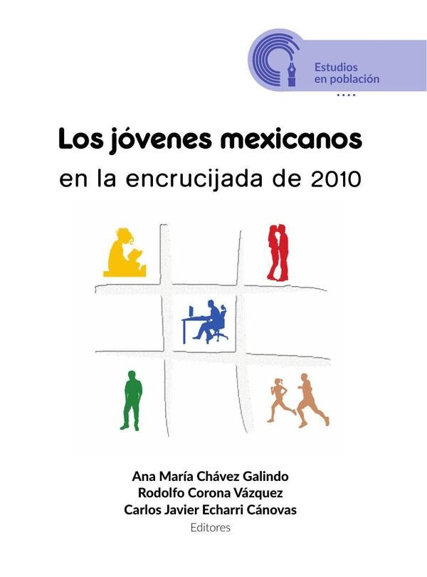 Los jóvenes mexicanos en la encrucijada de 2010 | Chávez Galindo, Echarri Cánovas y otros