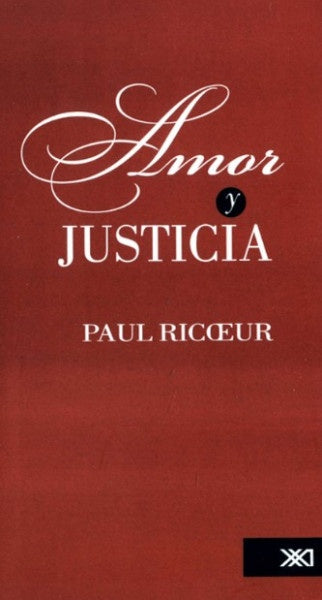 AMOR Y JUSTICIA.. | PAUL  RICOEUR