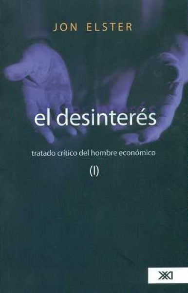 EL DESINTERES- I | Jon Elster