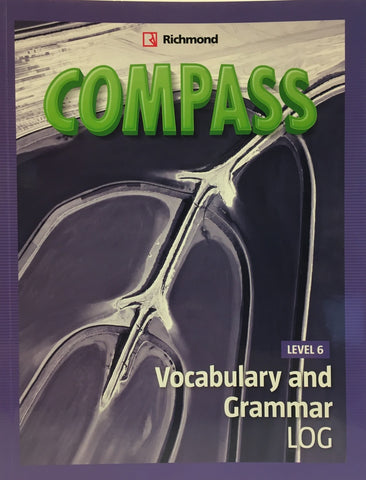 COMPASS LEVEL 6 VOCABULARY AND GRAMMAR LOG*..