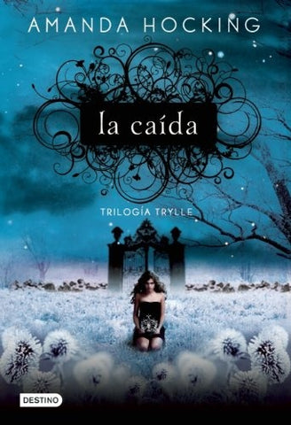 LA CAIDA (TRILOGIA TRYLLE) | Amanda Hocking