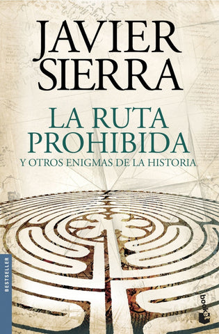 LA RUTA PROHIBIDA | Javier Sierra