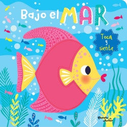 BAJO EL MAR. TOCA Y SIENTE*