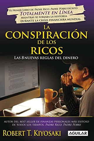 La conspiracion de los ricos | Robert T. Kiyosaki